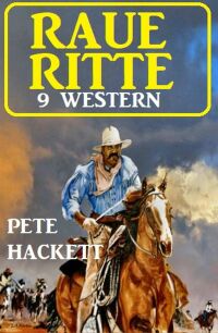 Cover image: Raue Ritte – 9 Western 9783753208220