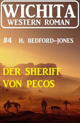 Imagen de portada: Der Sheriff von Pecos: Wichita Western Roman  4 9783753208244
