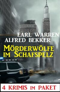Cover image: Mörderwölfe im Schafspelz: 4 Krimis im Paket 9783753208282