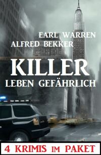 Imagen de portada: Killer leben gefährlich: 4 Krimis im Paket 9783753208381