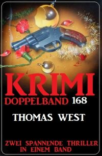 Cover image: Krimi Doppelband 168 - Zwei spannende Thriller in einem Band 9783753208404