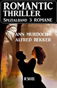 Cover image: Romantic Thriller Spezialband 3011 - 3 Romane 9783753208527