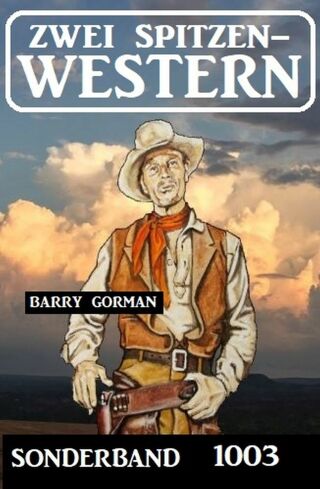 Cover image: Zwei Spitzen-Western Sonderband 1003 9783753208770