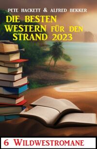 Cover image: Die besten Western für den Strand 2023: 9783753209166