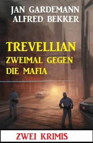 Cover image: Trevellian zweimal gegen die Mafia: Zwei Krimis 9783753209753
