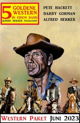 Cover image: 5 Goldene Western Juni 2023: Western Paket 9783753209807