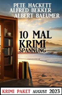 Cover image: 10 Mal Krimi Spannung August 2023: Krimi Paket 9783753210186