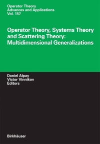 Cover image: Operator Theory, Systems Theory and Scattering Theory: Multidimensional Generalizations 1st edition 9783764372125
