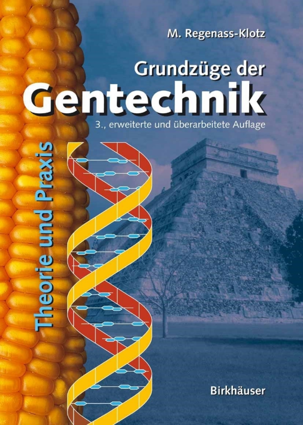 Grundzüge der Gentechnik Theorie und Praxis 3rd Edition