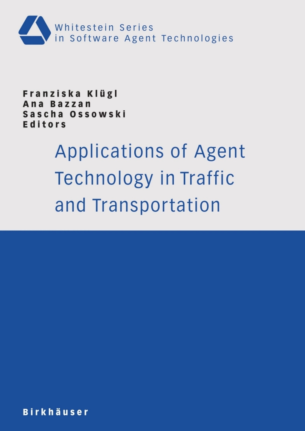 Applications of Agent Technology in Traffic and Transportation 1st Edition