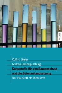 Imagen de portada: Kunststoffe für den Bautenschutz und die Betoninstandsetzung 9783764363451