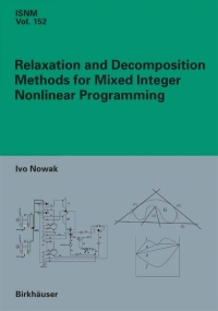 Cover image: Relaxation and Decomposition Methods for Mixed Integer Nonlinear Programming 9783764372385