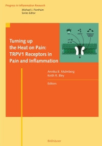 Imagen de portada: Turning up the Heat on Pain: TRPV1 Receptors in Pain and Inflammation 1st edition 9783764370800
