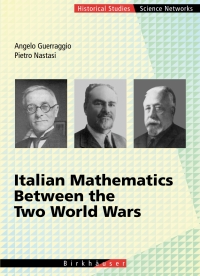 Cover image: Italian Mathematics Between the Two World Wars 9783764365554