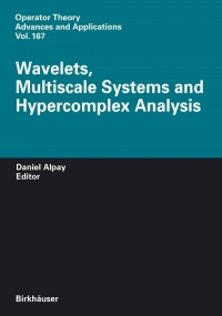 Cover image: Wavelets, Multiscale Systems and Hypercomplex Analysis 1st edition 9783764375874