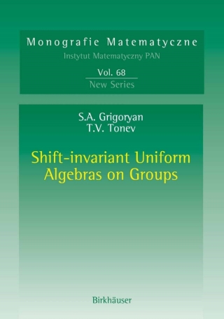 Cover image: Shift-invariant Uniform Algebras on Groups 9783764376062