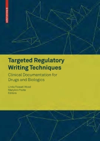 Cover image: Targeted Regulatory Writing Techniques: Clinical Documents for Drugs and Biologics 9783764383619