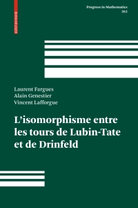 表紙画像: L'isomorphisme entre les tours de Lubin-Tate et de Drinfeld 9783764384555