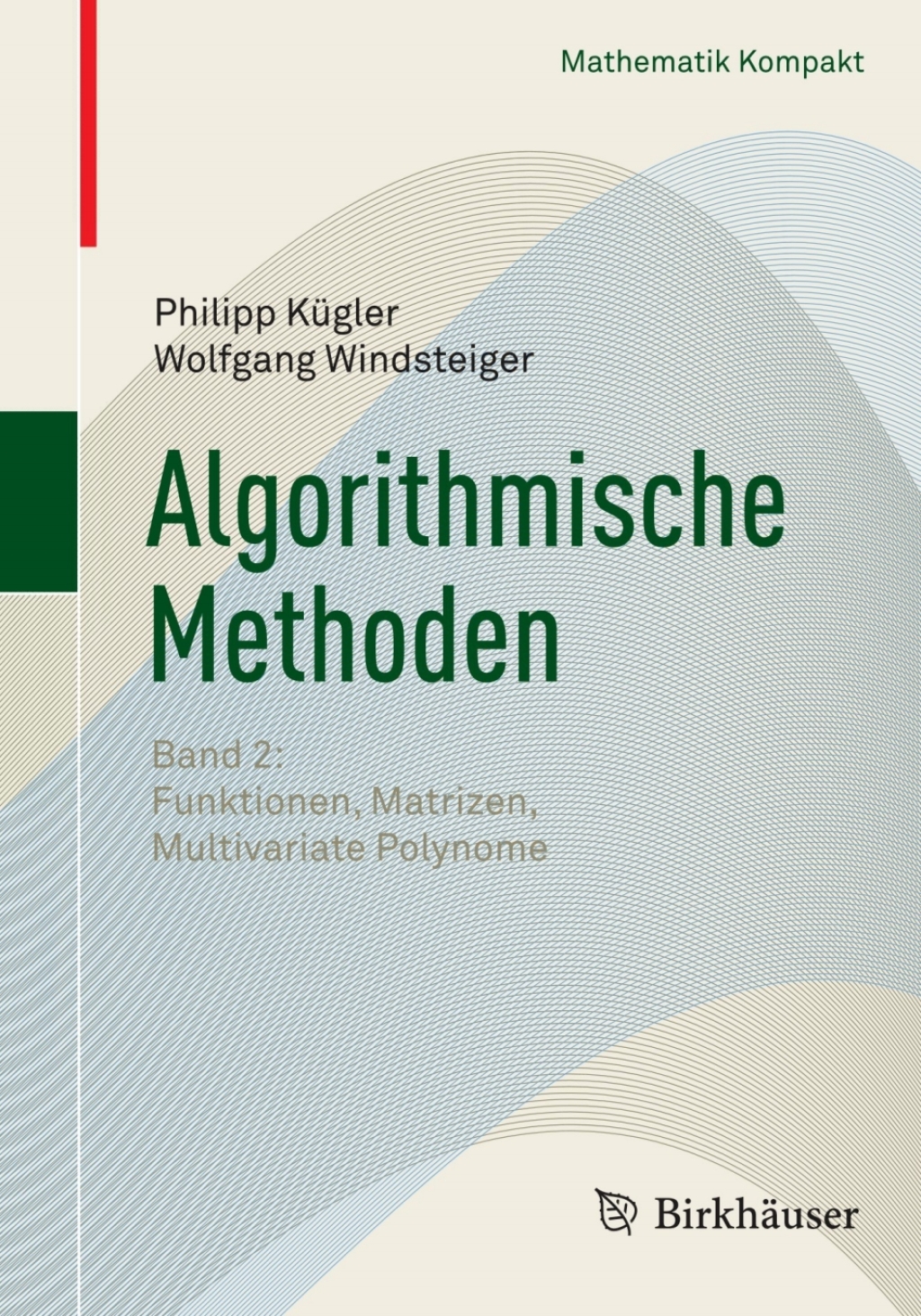 Algorithmische Methoden Band 2: Funktionen, Matrizen, Multivariate Polynome