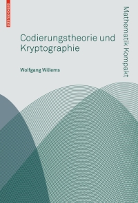 Cover image: Codierungstheorie und Kryptographie 9783764386115