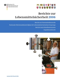 Cover image: Berichte zur Lebensmittelsicherheit 2006 1st edition 9783764387006