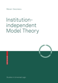 表紙画像: Institution-independent Model Theory 9783764387075