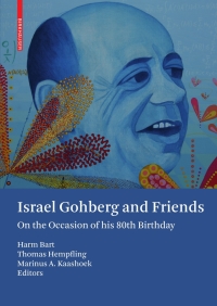 Cover image: Israel Gohberg and Friends 1st edition 9783764387334