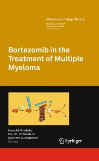 Omslagafbeelding: Bortezomib in the Treatment of Multiple Myeloma 1st edition 9783764389475