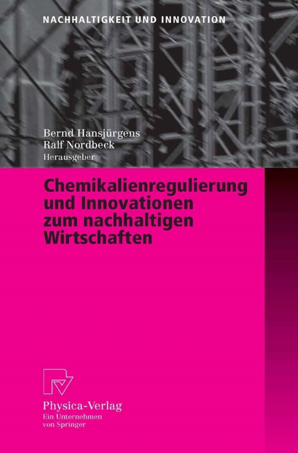 Chemikalienregulierung und Innovationen zum nachhaltigen Wirtschaften 1st Edition