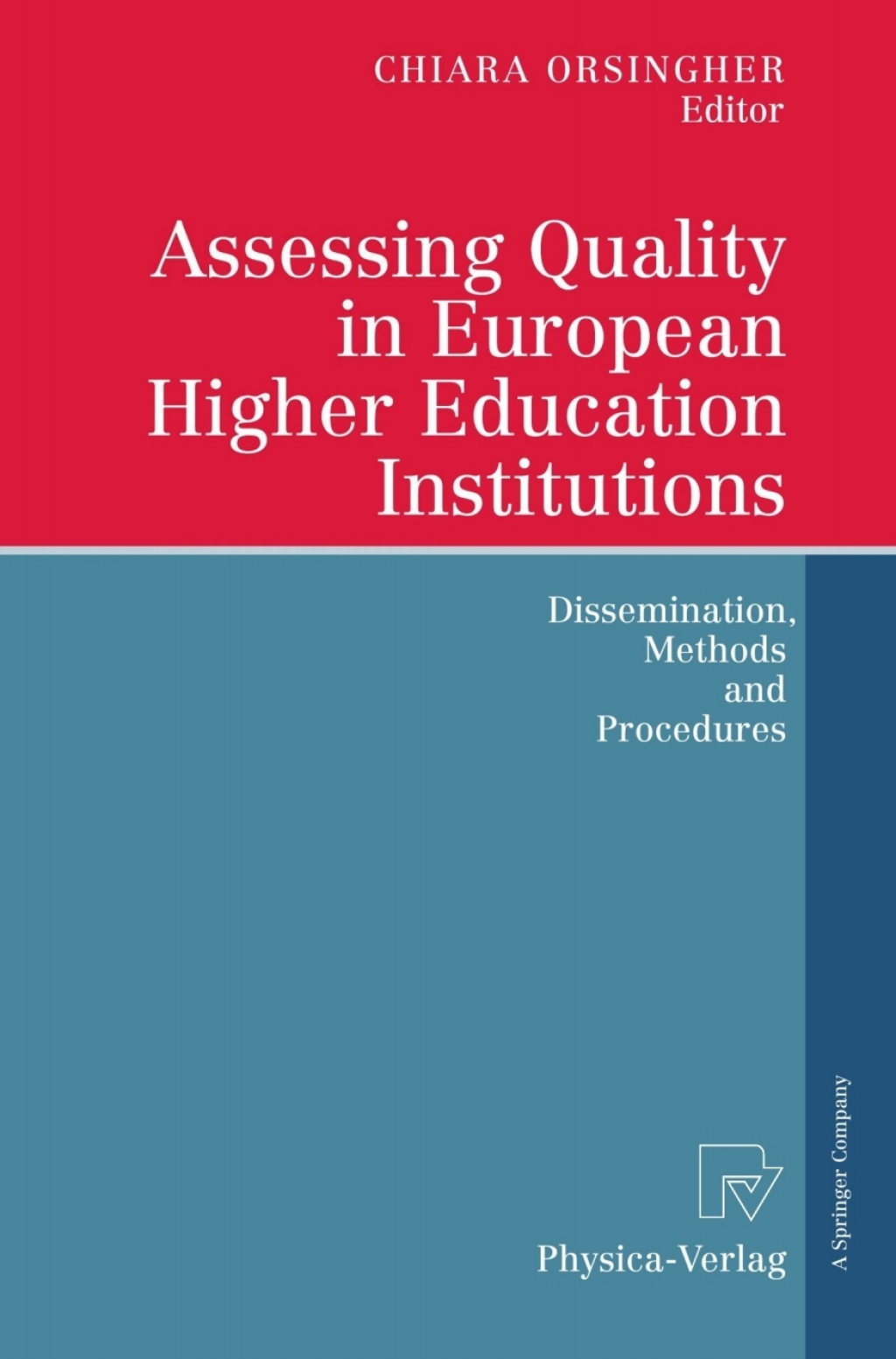 Assessing Quality in European Higher Education Institutions Dissemination, Methods and Procedures 1st Edition