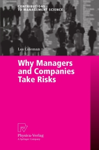 Imagen de portada: Why Managers and Companies Take Risks 9783790816952