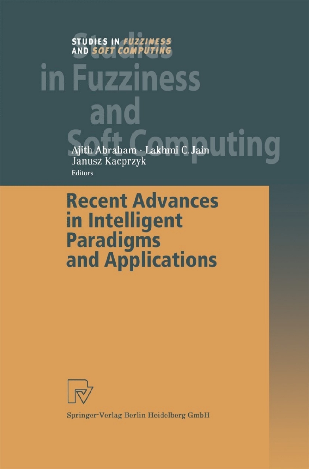 Recent Advances in Intelligent Paradigms and Applications 1st Edition