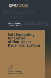 صورة الغلاف: Soft Computing for Control of Non-Linear Dynamical Systems 9783662003671