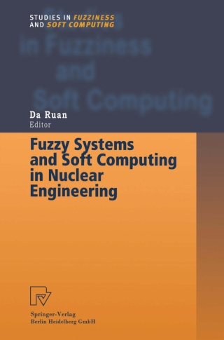Imagen de portada: Fuzzy Systems and Soft Computing in Nuclear Engineering 1st edition 9783790812510