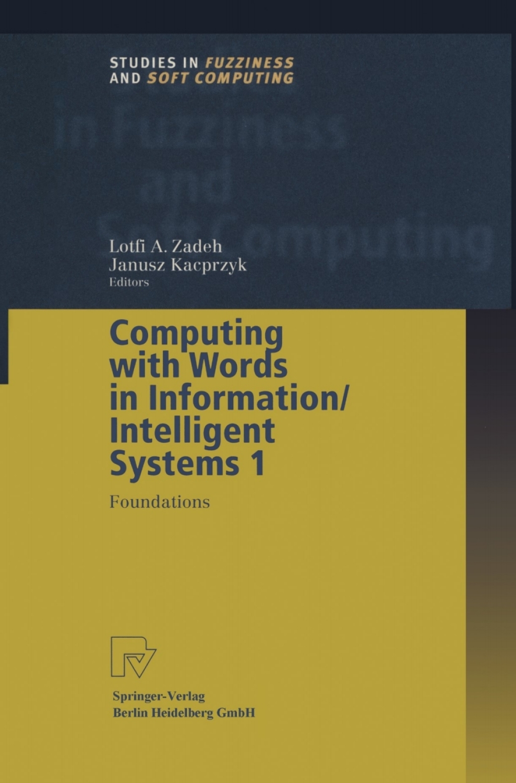 Computing with Words in Information/Intelligent Systems 1 Foundations 1st Edition