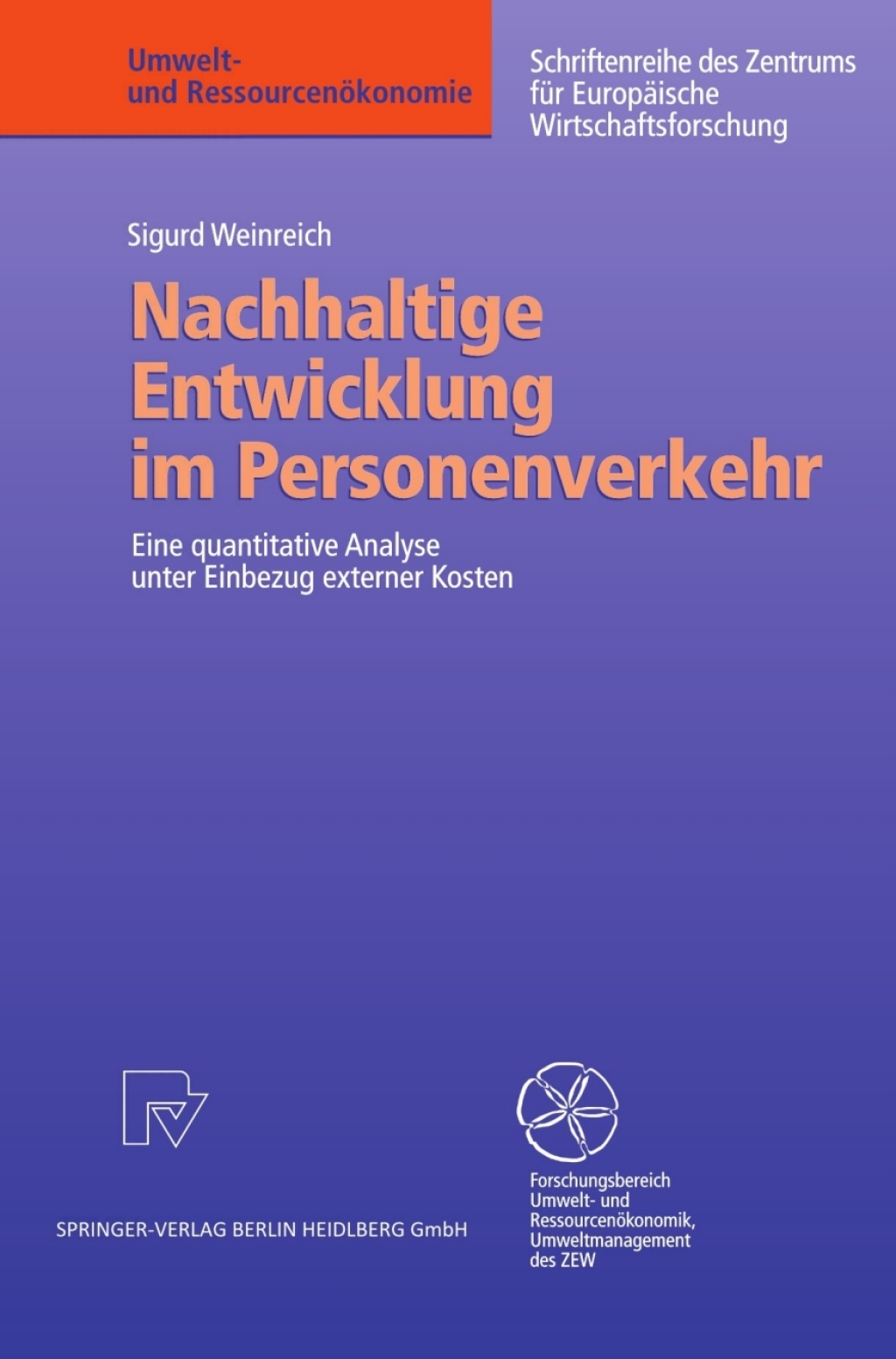 Nachhaltige Entwicklung im Personenverkehr Eine quantitative Analyse unter Einbezug externer Kosten