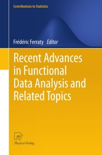 表紙画像: Recent Advances in Functional Data Analysis and Related Topics 1st edition 9783790827354