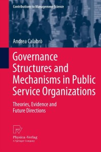 Imagen de portada: Governance Structures and Mechanisms in Public Service Organizations 9783790827491