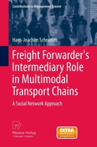 صورة الغلاف: Freight Forwarder's Intermediary Role in Multimodal Transport Chains 9783790827743