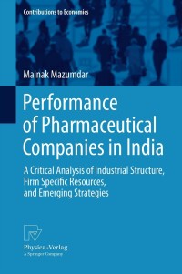 Imagen de portada: Performance of Pharmaceutical Companies in India 9783790828757