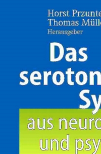 Cover image: Das serotonerge System aus neurologischer und psychiatrischer Sicht 1st edition 9783798514997