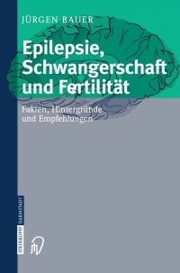 Imagen de portada: Epilepsie, Schwangerschaft und Fertilität 9783798514614