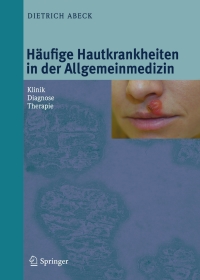 Cover image: Häufige Hautkrankheiten in der Allgemeinmedizin 9783798519251
