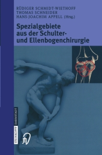 Immagine di copertina: Spezialgebiete aus der Schulter- und Ellenbogenchirurgie 1st edition 9783798514836