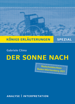 Imagen de portada: Der Sonne nach von Gabriele Clima. Königs Erläuterungen Spezial 9783804431416