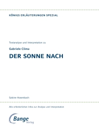 Imagen de portada: Der Sonne nach von Gabriele Clima. Königs Erläuterungen Spezial 9783804431416