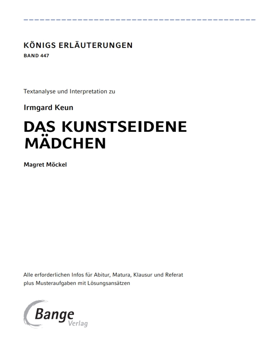 Das kunstseidene Mädchen von Irmgard Keun – Textanalyse und Interpretation mit Zusammenfassung, Inhaltsangabe, Charakterisierung, Szenenanalyse, Prüfungsaufgaben uvm. 1st Edition