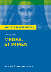 Cover image: Medea von Christa Wolf. Textanalyse und Interpretation mit ausführlicher Inhaltsangabe und Abituraufgaben mit Lösungen. 2nd edition 9783804419360