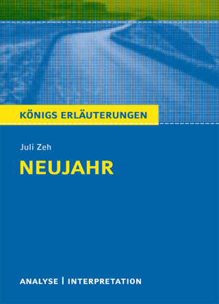 Imagen de portada: Neujahr von Juli Zeh. Königs Erläuterungen 9783804470620