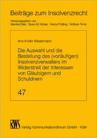 Imagen de portada: Die Auswahl und die Bestellung des (vorläufigen) Insolvenzverwalters im Widerstreit der Interessen von Gläubigern und Schuldner 1st edition